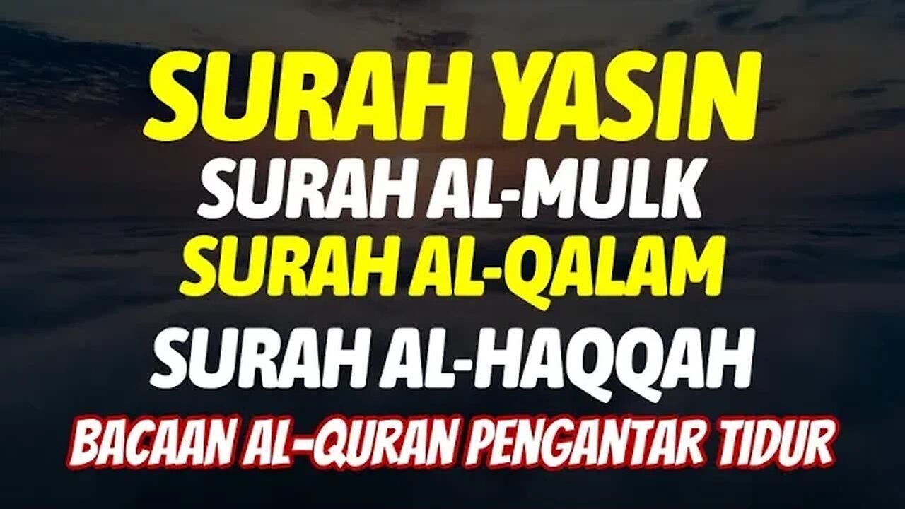 SURAH Yasin, SURAH Al-Mul, SURAH Al-Qalam, SURAH Al-Haqqah | Bacaan Al-Quran Pengantar Tidur