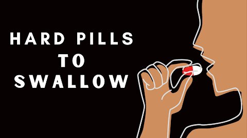 #1 - Hard Pills to Swallow