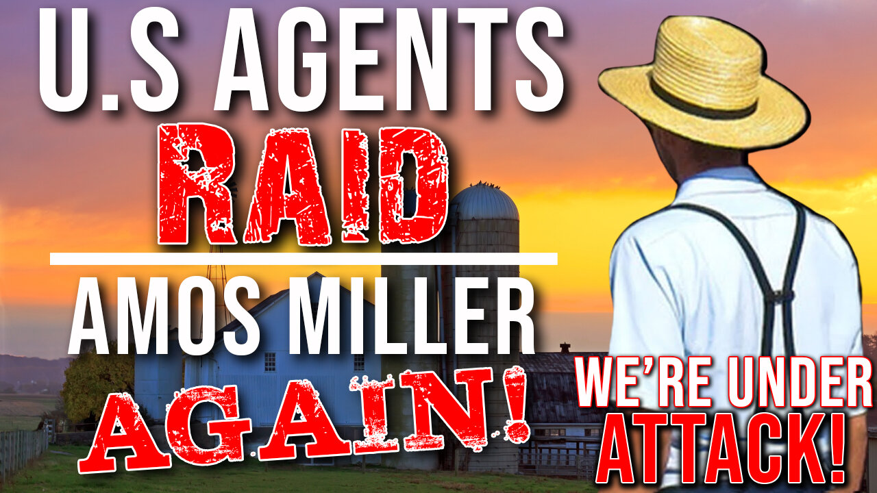 WARNING! U.S Agents Raid Amos Miller AGAIN!•For The 3rd Time! • We're Under Attack!