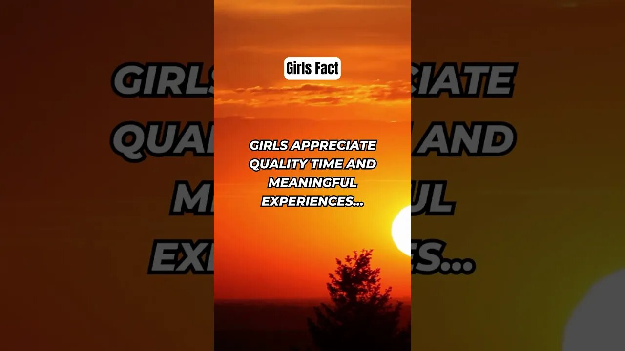 Girls appreciate quality time and meaningful experiences #shorts #girlfacts #psychologyfacts