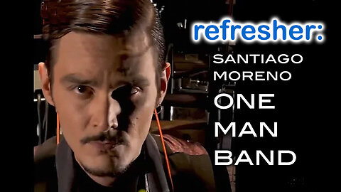 REFRESHER: Santiago Moreno - One-Man-Band