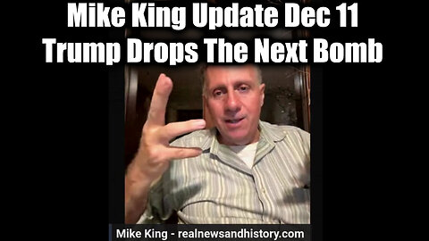 Mike King "Q News" Update Dec 11 - Trump Drops The Next Bomb