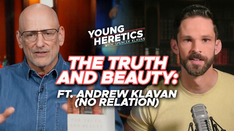 The Truth and Beauty ft. Andrew Klavan (No Relation) | Ep. 101