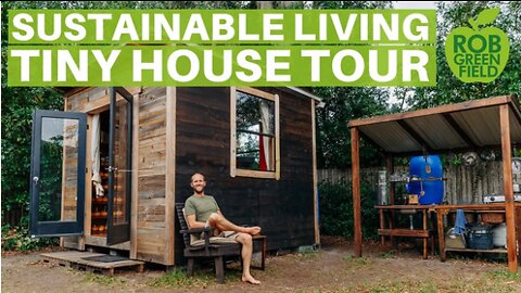 Simple and Sustainable Living in My 100 Square Foot Tiny House