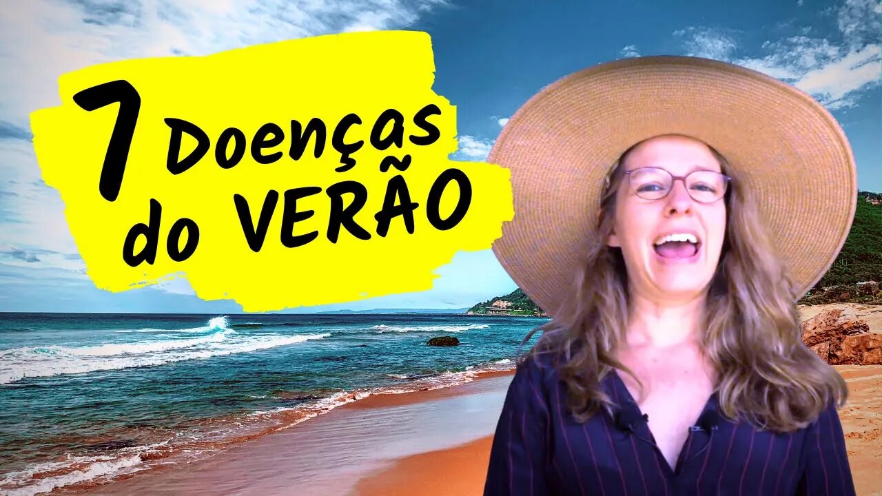 7 Doenças do verão, sintomas e prevenção: Especialista responde.