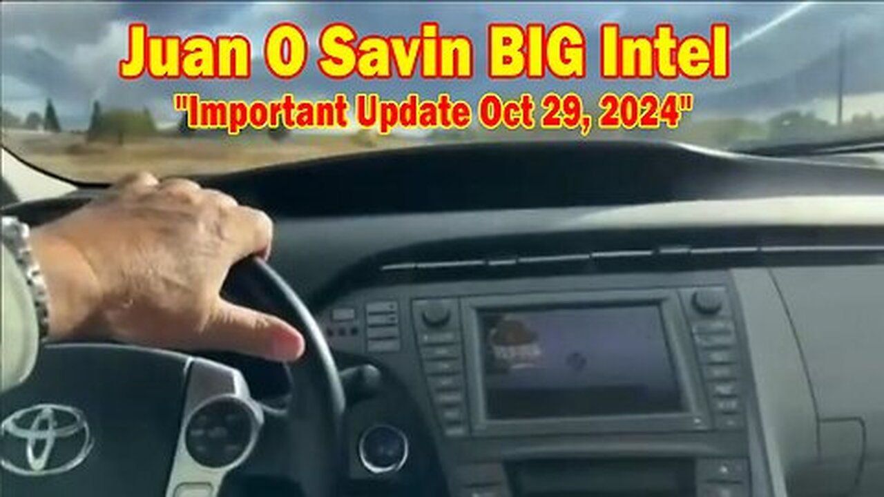 Juan O Savin BIG Intel- 'Juan O Savin Important Update Oct 29, 2024'