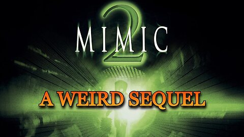 Mimic 2, a sequel that is off the...Part 2 of Mimic Trilogy R*view