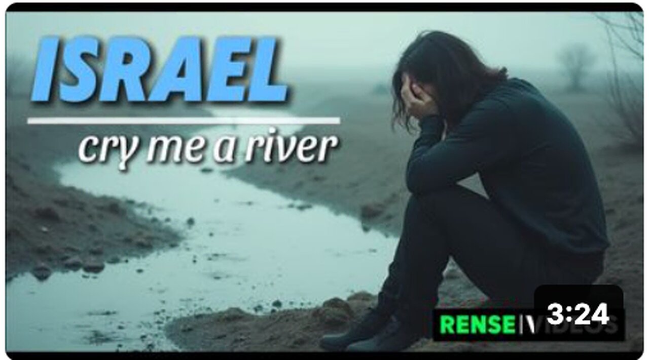 Israel cry me a river