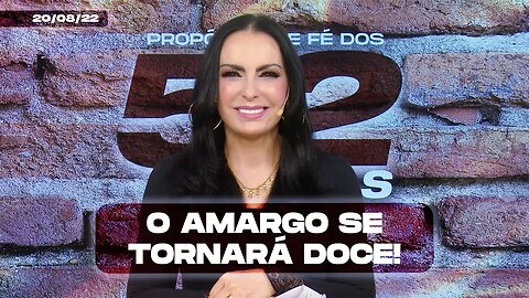 O amargo se tornará doce! || Mudança de Vida Hoje