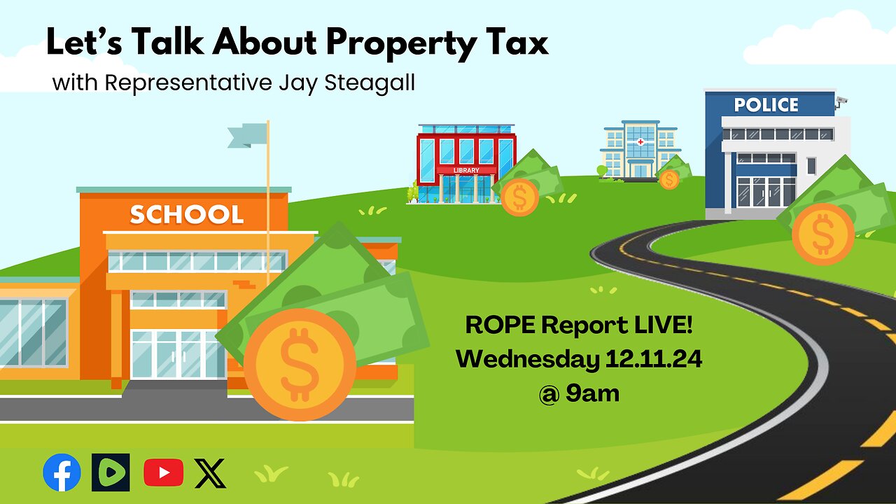 Let's Talk About Property Taxes - With Rep. Jay Steagall