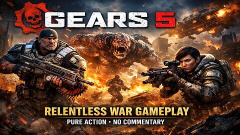 Gears 5 | Relentless War Gameplay – Pure Action, No Commentary