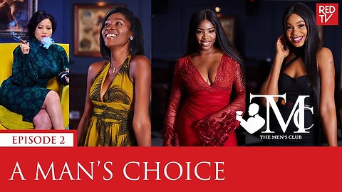 THE MEN'S CLUB / EPISODE 2 / A MAN'S CHOICE