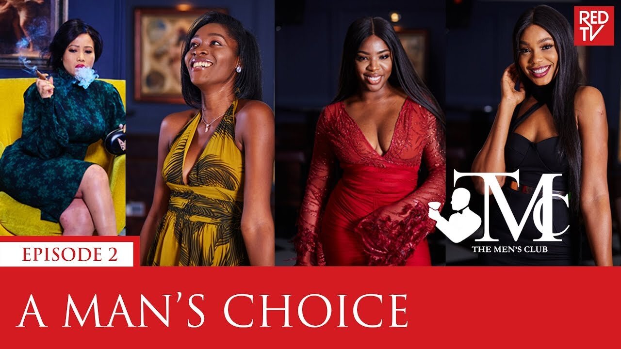 THE MEN'S CLUB / EPISODE 2 / A MAN'S CHOICE