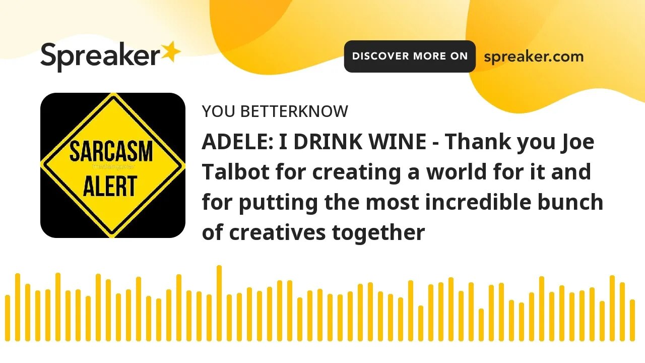 ADELE: I DRINK WINE - Thank you Joe Talbot for creating a world for it and for putting the most incr