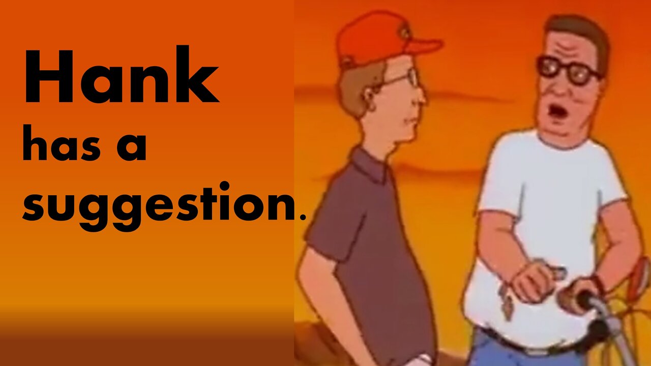Hank Hill - Your Next Trick