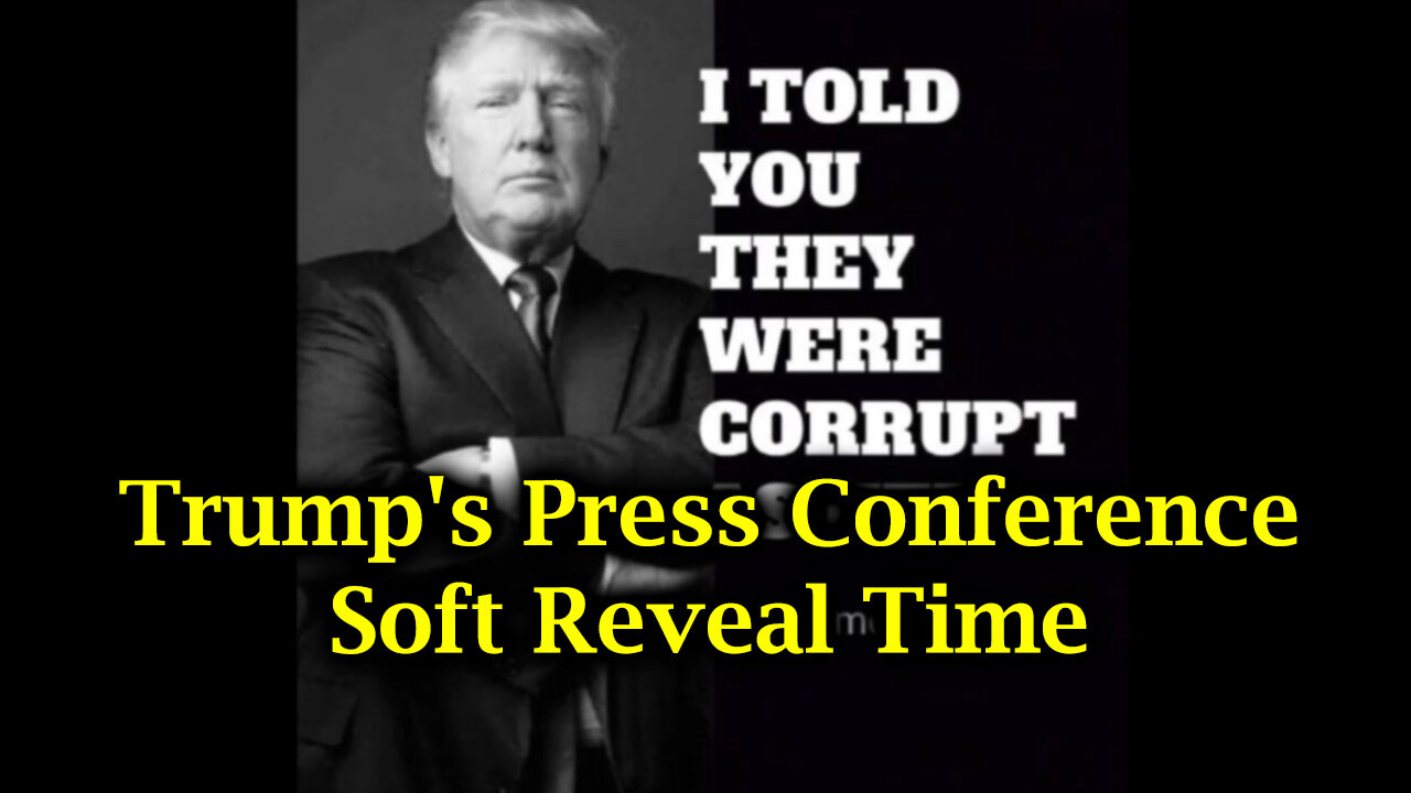 Trump's Press Conference - Soft Reveal Time