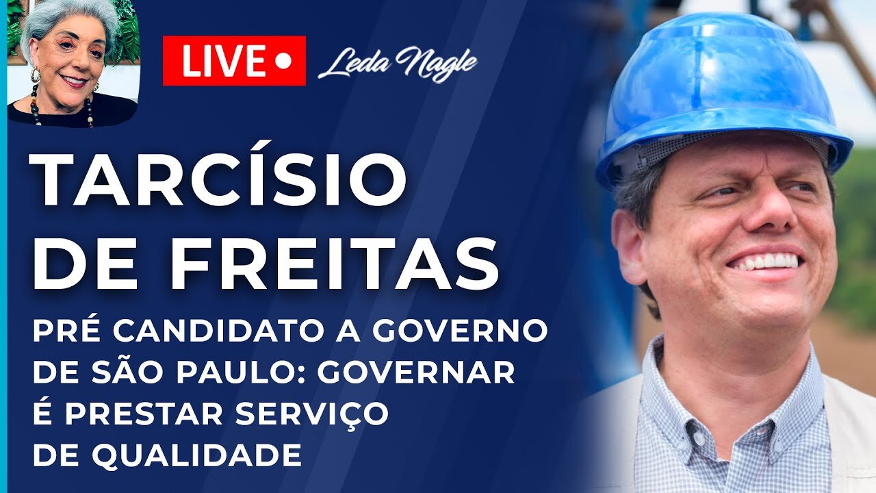 Tarcisio de Freitas, pré-candidato a governo de São Paulo: Governar é prestar serviço de qualidade.