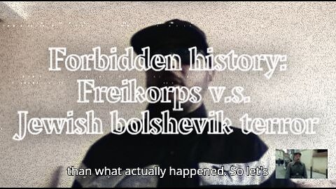 Forbidden history: Freikorps v.s. Jewish bolshevik terror