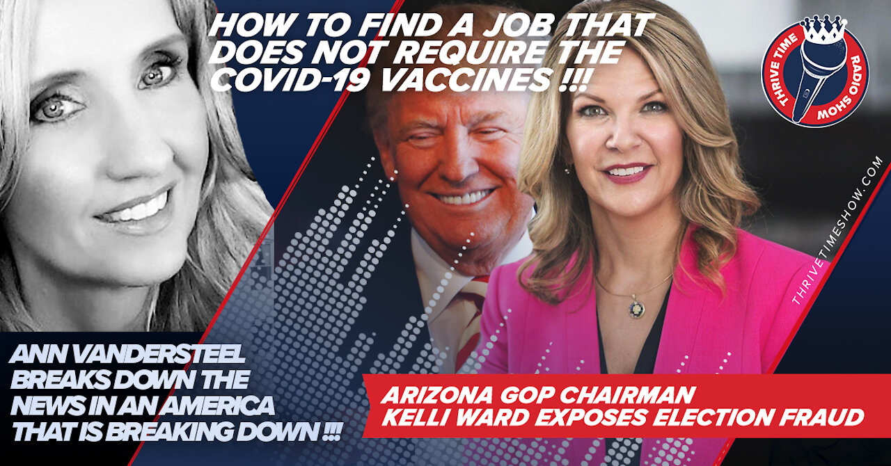 How to Find a Job That Doesn't Require the COVID-19 Vaccines + Ann Vandersteel and Kelli Ward