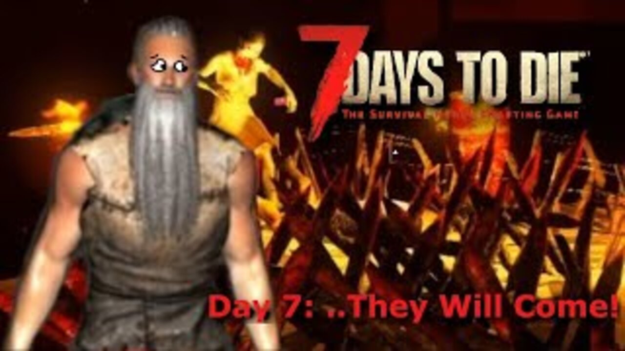 7 Days To Die Alpha 18.4 | Day 7: Horde Night! The First Horde?