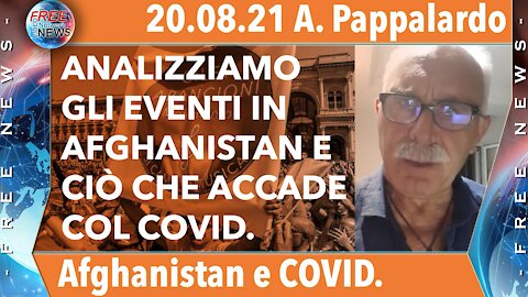 20.08.21 Gen. Pappalardo: analizziamo gli eventi in Afghanistan e ciò che accade col COVID.