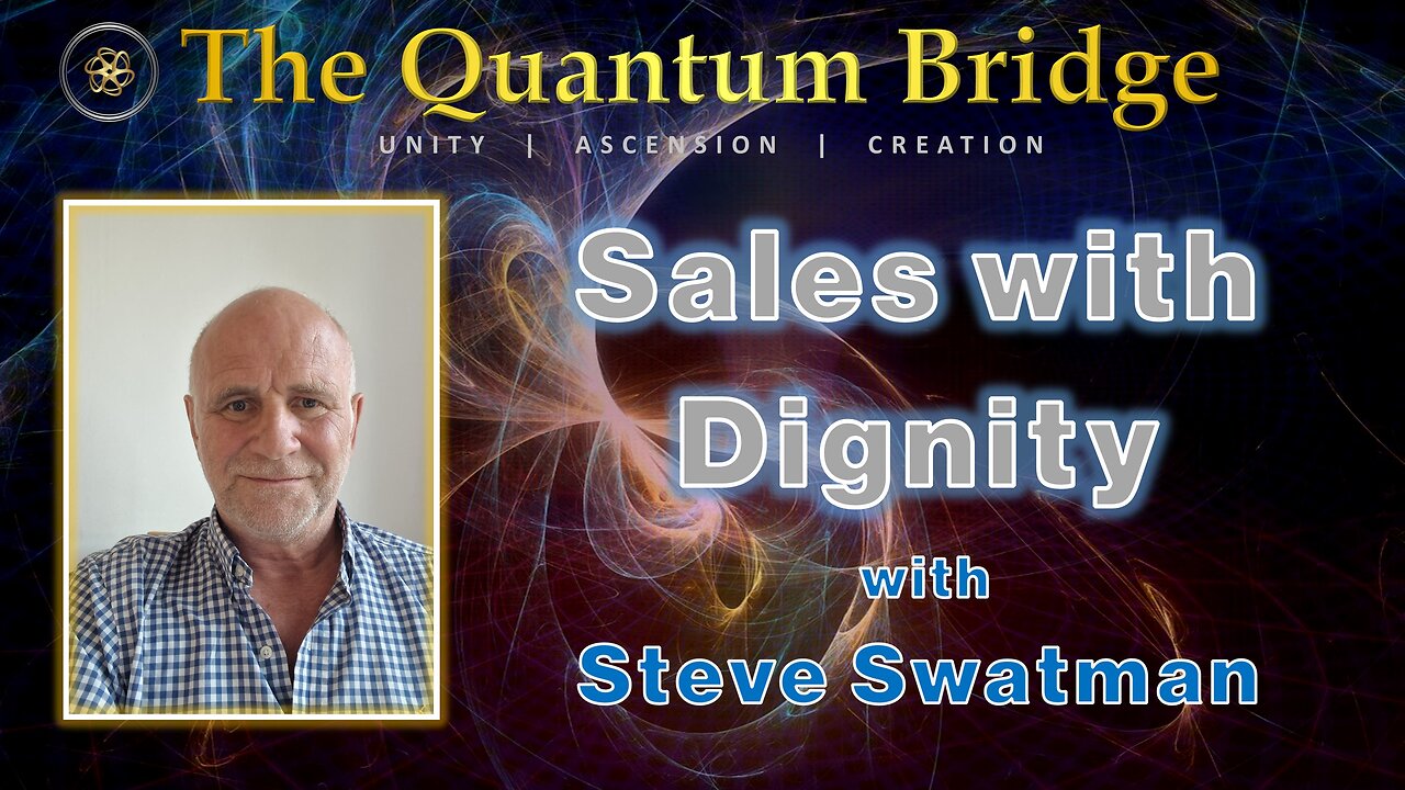 Sales with Dignity - Steve Swatman