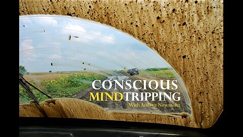 Conscious Mind Tripping with Audrey and Nick Newmont