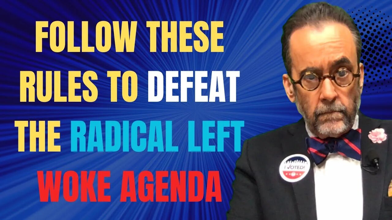 Defeating the Radical Left: Rules to Crush the Woke Agenda