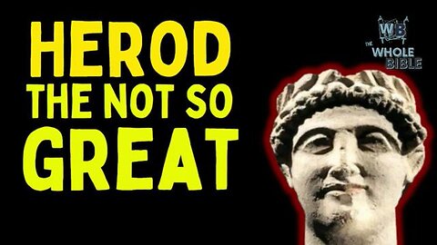 How Bad Herod the Great Really Was