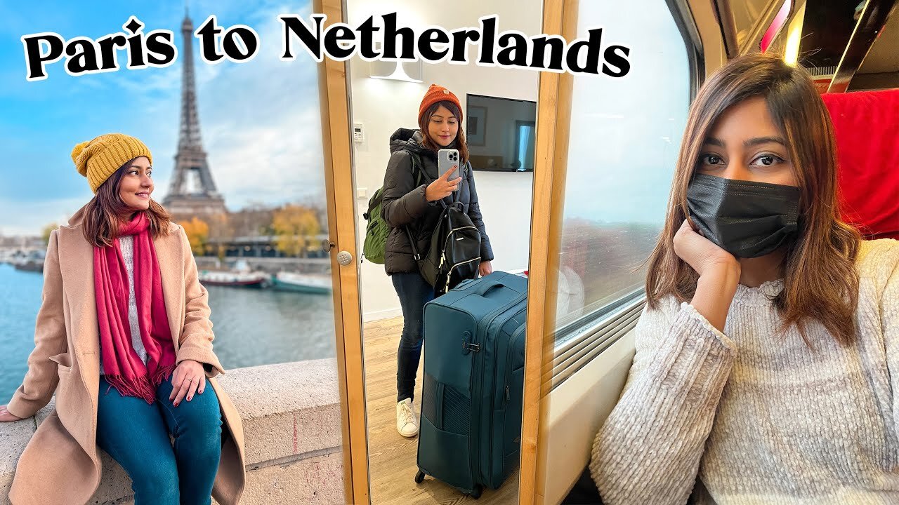 PARIS to the NETHERLANDS *by train* | Indian Girl Traveling Solo in Europe!