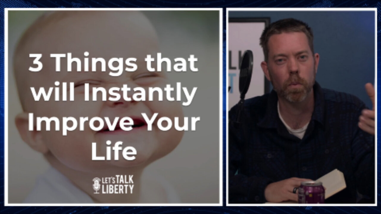 3 Things that will Instantly Improve Your Life