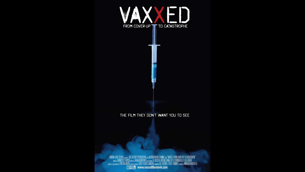 Vaxxed: From Cover-Up to Catastrophe (2016 Documentary)