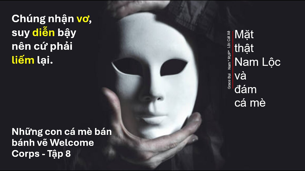 Những con cá mè bán bánh vẽ Welcome Corps: Tập 8 - Mặt thật Nam Lộc và đám cá mè