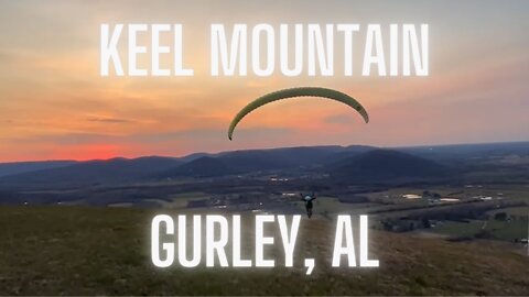 Paragliding Keel MTN. | Gurley, Alabama 2022