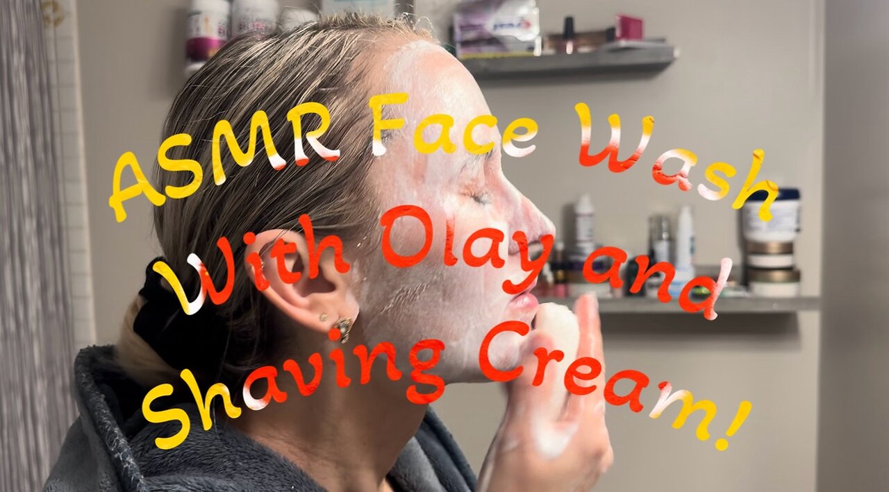 ASMR Face Wash With Olay and Shaving Cream!