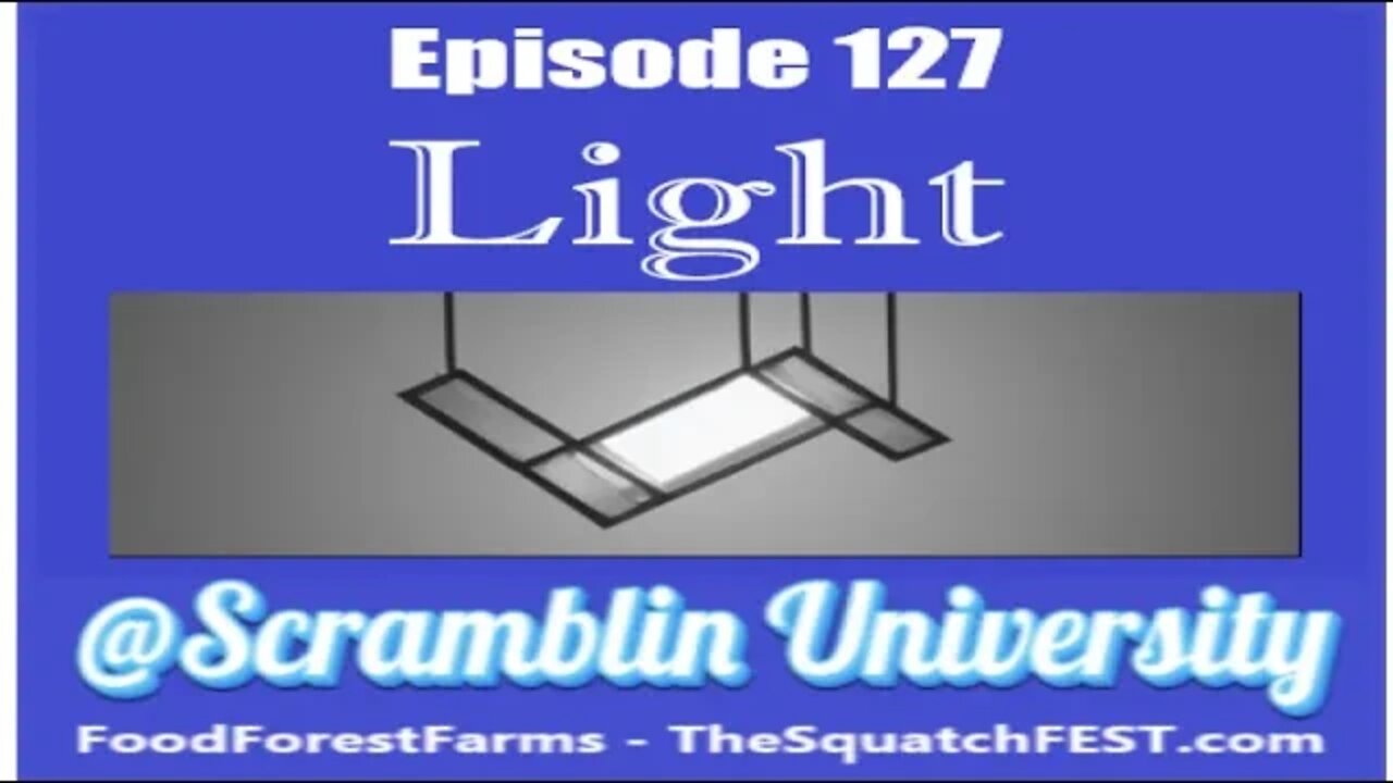 @Scramblin University - Episode 127 - Light