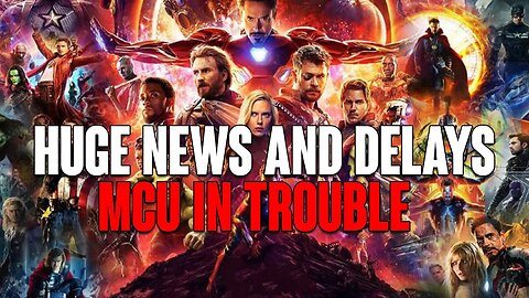 MCU In Trouble! HUGE Delays Put DISNEY+ And The MCU In DANGER!