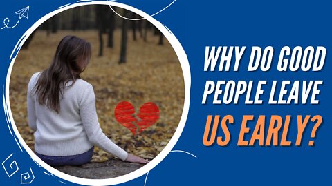 He is God - Holy Spirit Power | Why do good people leave us early?