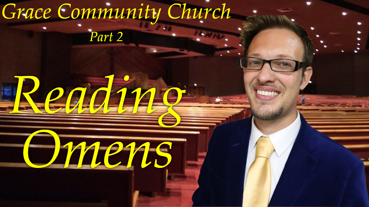 Grace Community Church Part 2 Reading Omens