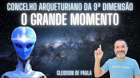 O Grande Momento Conselho Arcturianos da 9 Dimensão