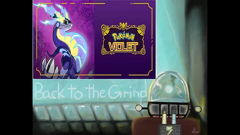 The Grind part 92 (Pokemon Violet)