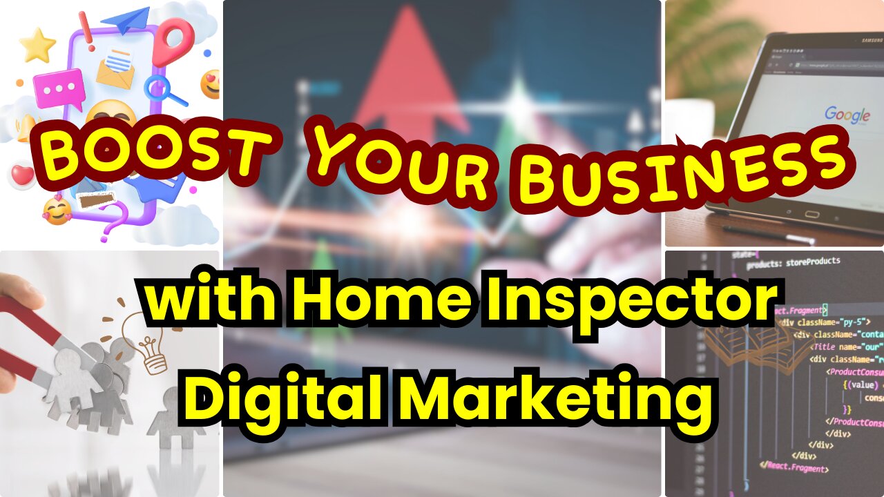 Boost Your Business with Home Inspector Digital Marketing