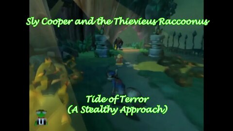 Sly Cooper and the Thievieus Racoonus: Tide of Terror (A Stealthy Approach)