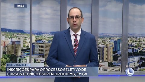 Oportunidade: Inscrições para o Processo Seletivo de Cursos Técnico e Superior do IFMG, em GV.