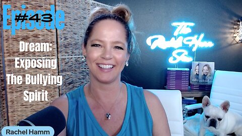 Episode # 43 My Dream: Exposing The Bullying Spirit