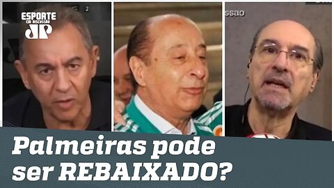 Palmeiras pode ser REBAIXADO por causa de Del Nero? Veja DEBATE!