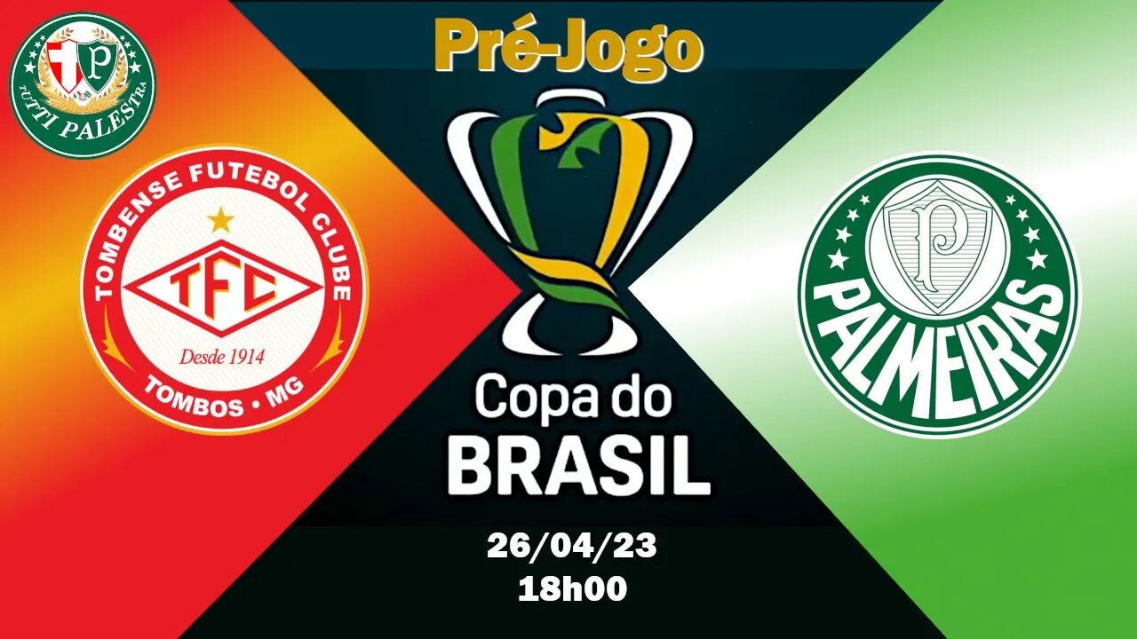 Pré-Jogo Tombense x Palmeiras: onde assistir ao vivo, horário e escalações