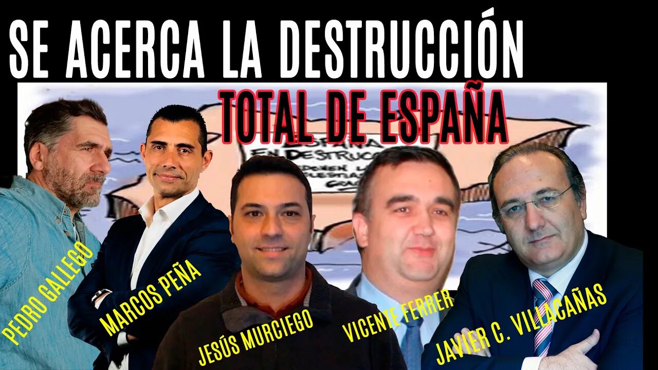 ¡¡ATENCIÓN!! Se acerca la DESTRUCCIÓN Total de España