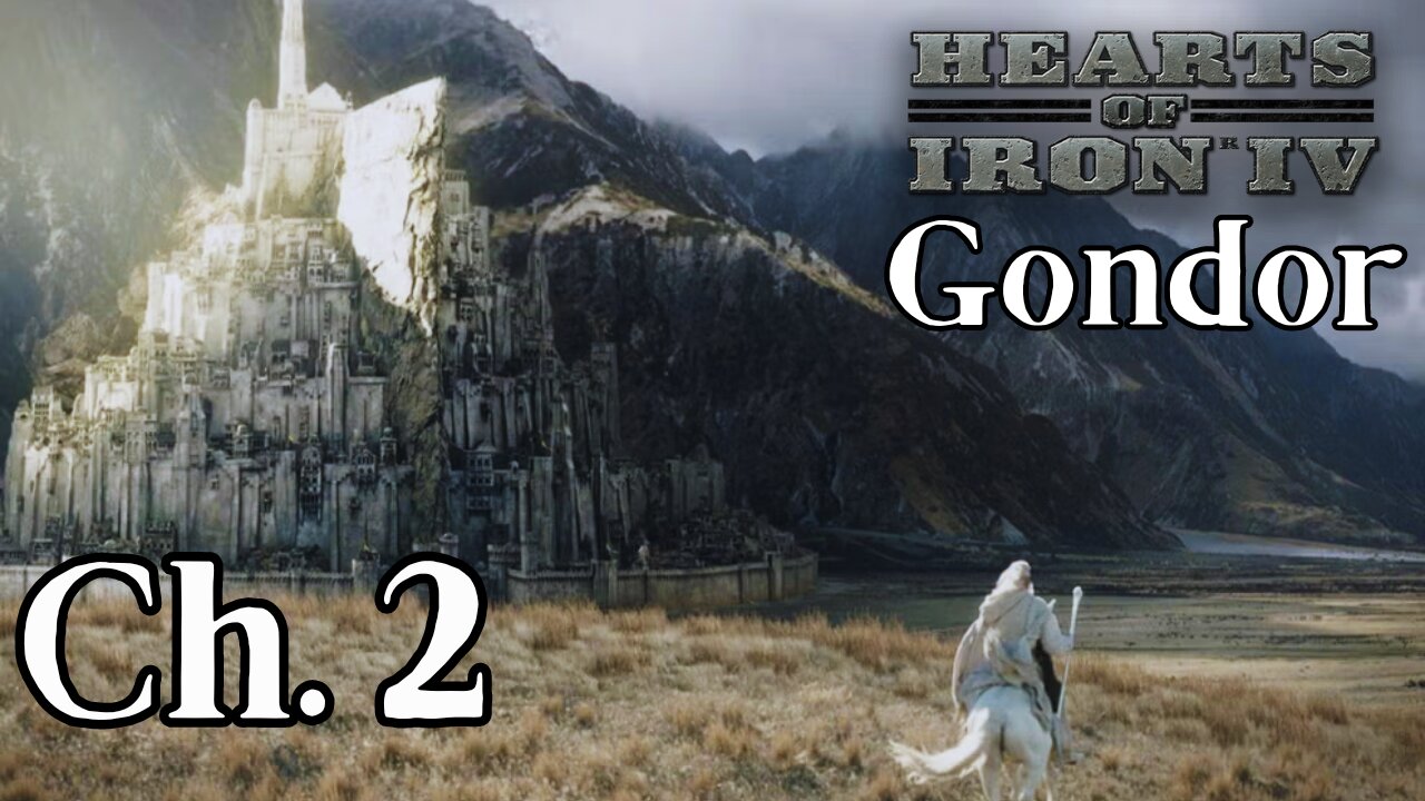 HoI4: The Lord of the Rings | Gondor - Ch.2