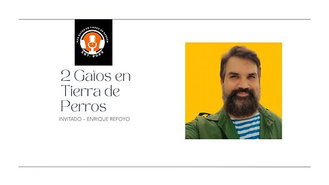 2 Gatos en Tierra de Perros - Invitado Enrique Refoyo